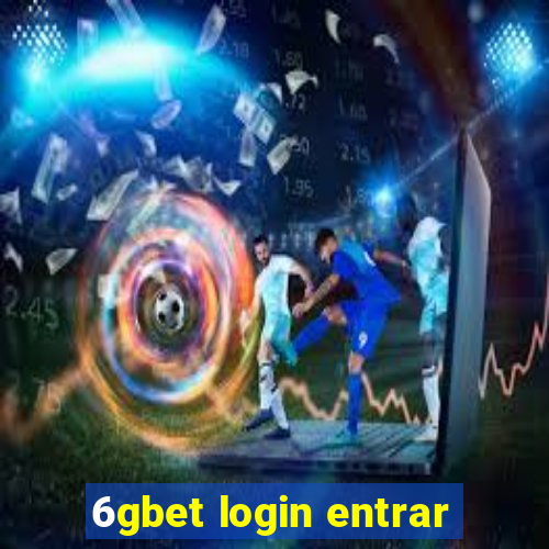 6gbet login entrar